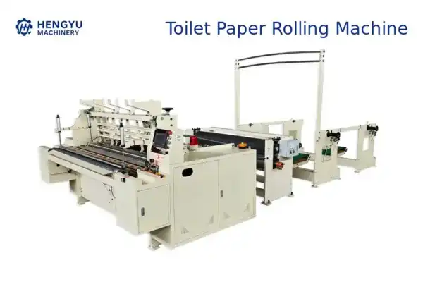 Toilet Paper Rolling Machine Working Principle, Rewinding System and Cost Guide